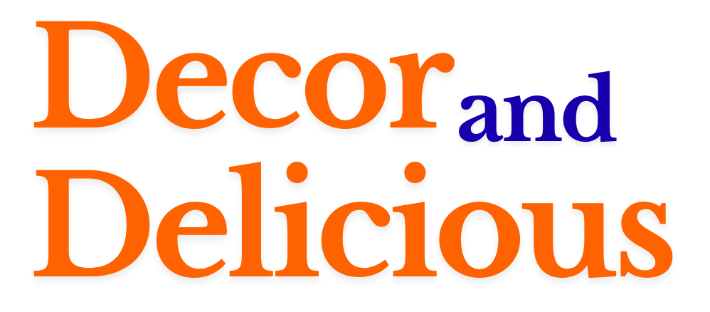 Decor and Delicious